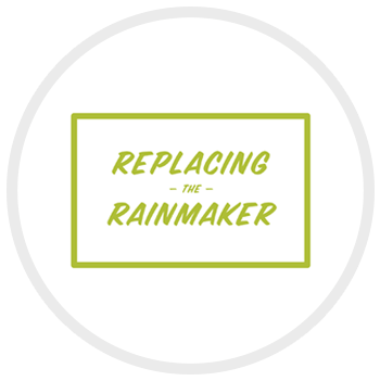 Replacing the Rainmaker